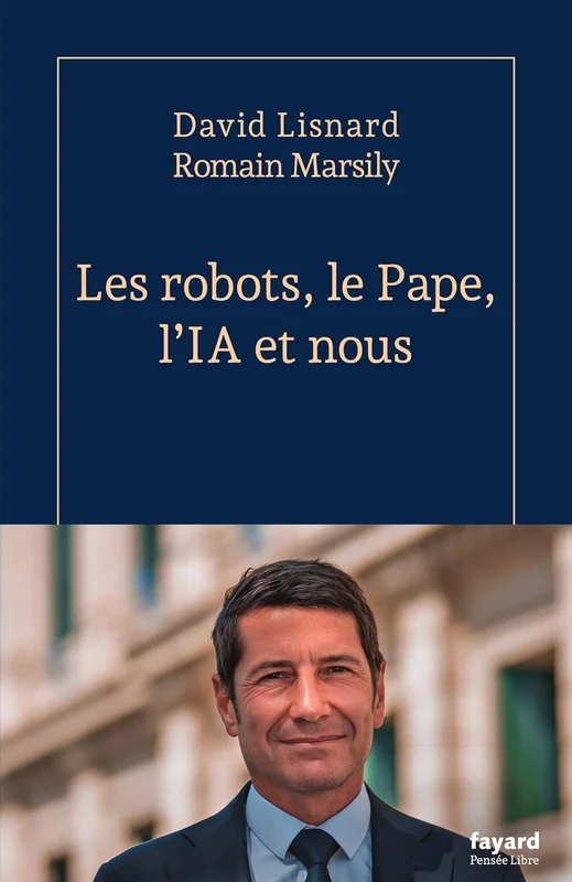 Les robots, le pape, l'IA et nous