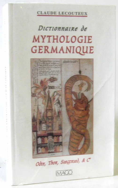 Dictionnaire de mythologie germanique: Odin, Thor, Siegfried & Cie