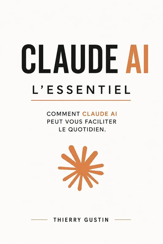L'Essentiel de Claude AI: Le guide pratique 2026 pour tout faire avec l'IA d'Anthropic : prompts efficaces, Projects, Artifacts, Claude Code, agents, MCP ... en résultats concrets au quot t. 5)
