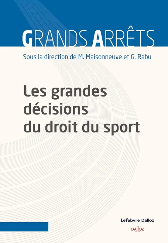 Les grandes décisions du droit du sport (Grands arrêts)