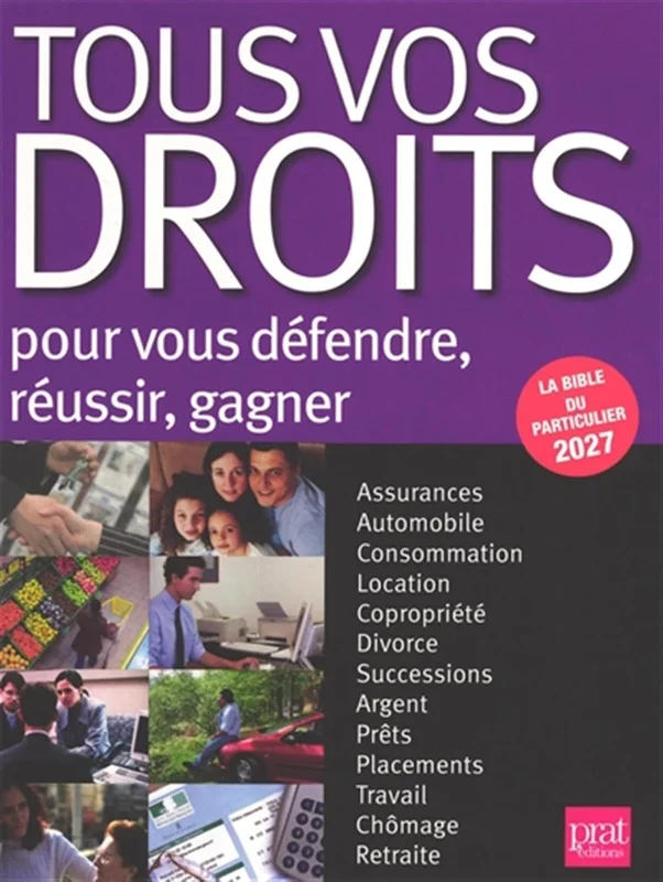 Tous vos droits 2027: Pour vous défendre, réussir, gagner