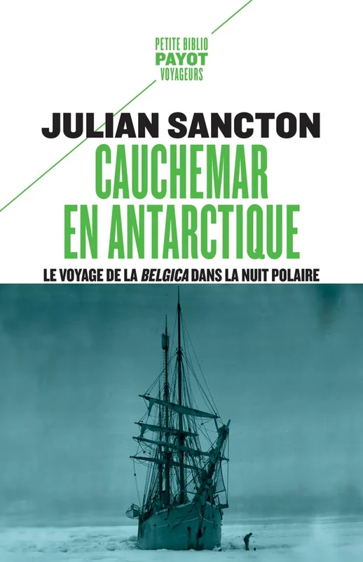 Cauchemar en Antarctique: Le voyage de la "Belgica" dans la nuit polaire