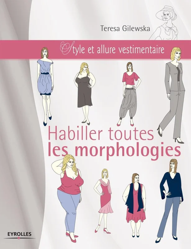Habiller toutes les morphologies: Style et allure vestimentaire.