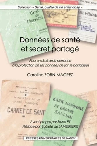 Données de santé et secret partagé : Pour un droit de la personne à la protection de ses données de santé partagées