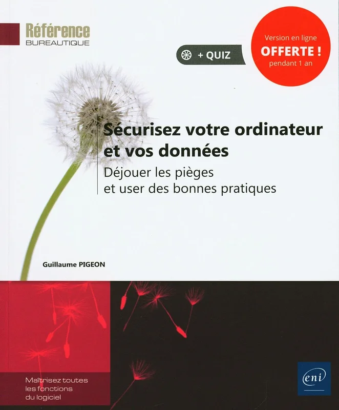 Sécurisez votre ordinateur et vos données - Déjouer les pièges et user des bonnes pratiques