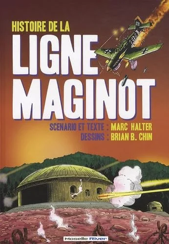 Histoire de la Ligne Maginot