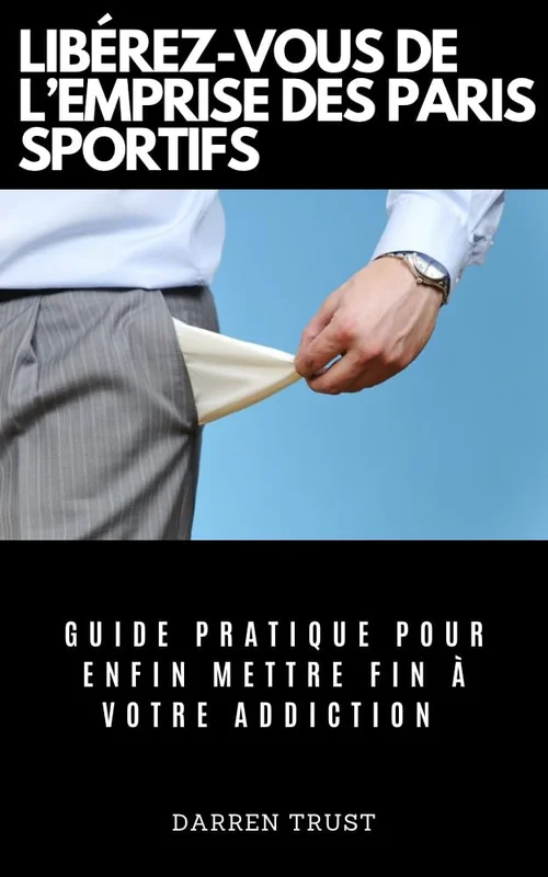 Libérez-vous de l’emprise des paris sportifs : Guide pratique pour enfin mettre fin à votre addiction