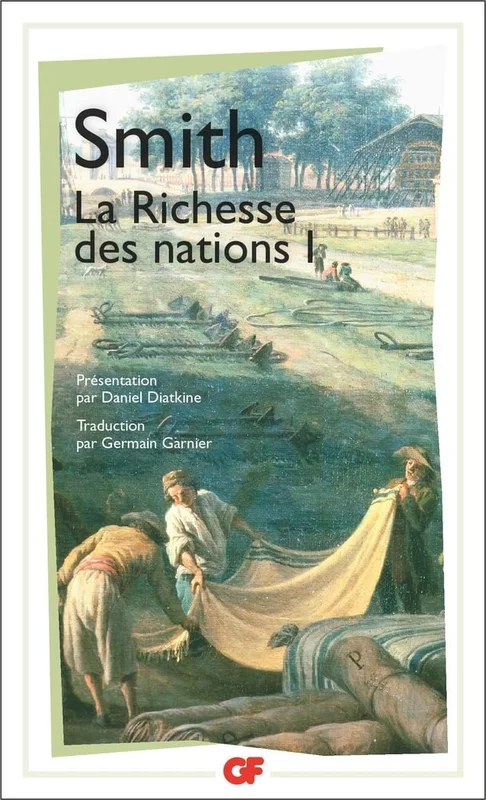 La Richesse des nations. Tome I