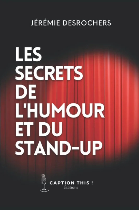 Les secrets de l'humour et du stand-up