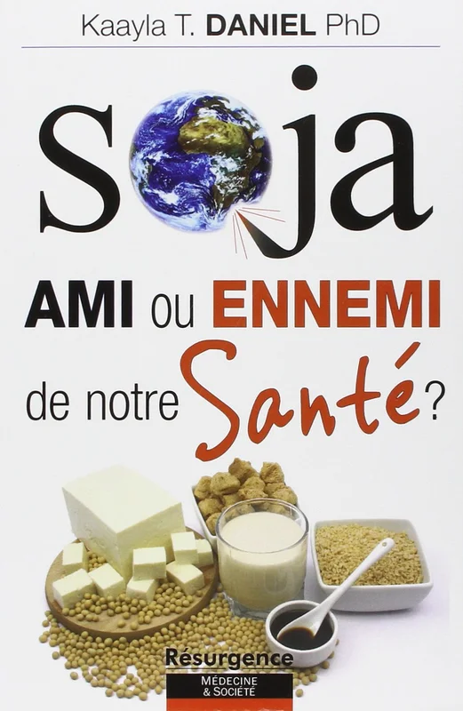 Soja - Ami ou ennemi de notre Santé ?