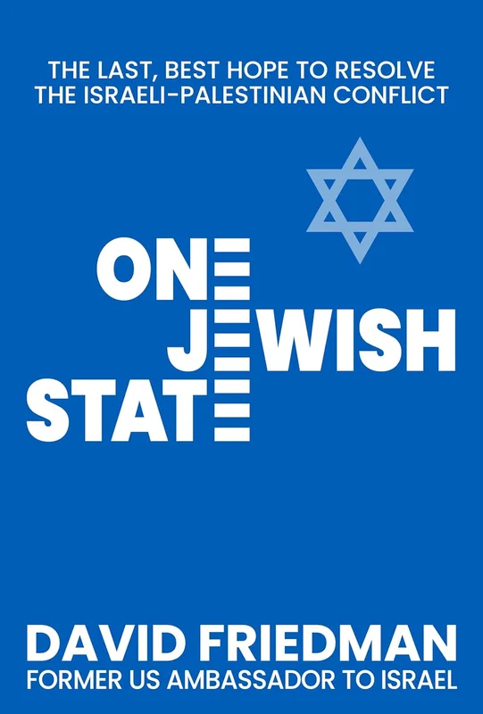 One Jewish State: The Last, Best Hope to Resolve the Israeli-Palestinian Conflict with a Foreword by Mike Pompeo (English Edition)