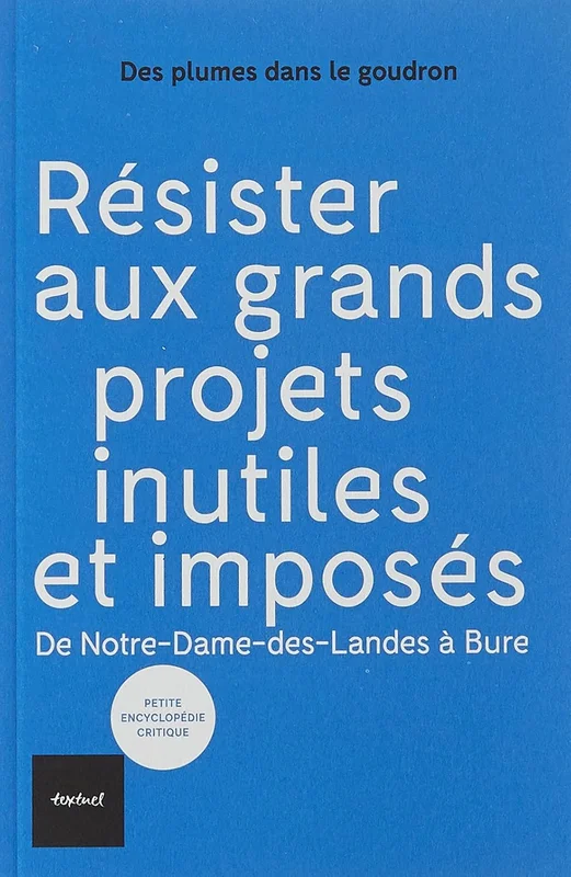 Résister aux grands projets inutiles et imposés: Politiser les territoires de NDDL au No Tav