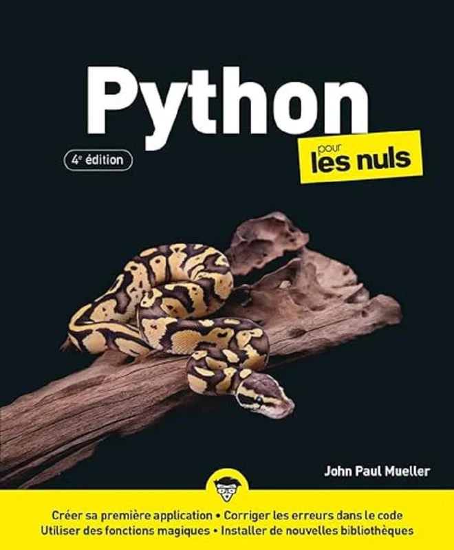 Python pour les Nuls, 4è édition : Livre d'informatique, Découvrir la programmation informatique sur Python, Apprendre à coder comme un pro, guide ... chatgpt, gemini, programmer en python