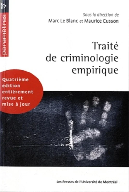 Traité de criminologie empirique, 4e édition: Quatrième édition entièrement revue et mise à jour