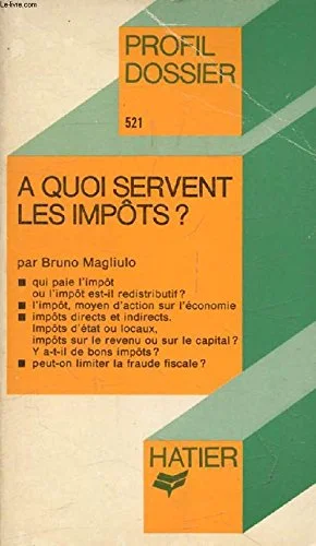 A quoi servent nos impôts ?