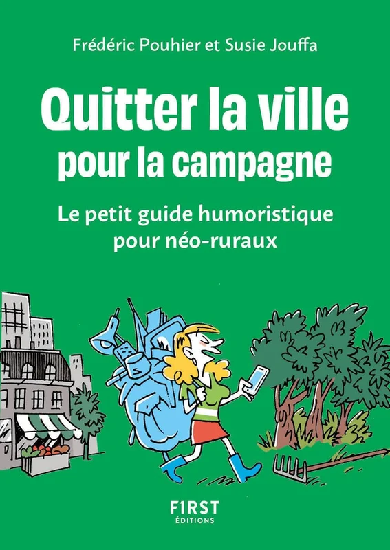 Quitter la ville pour la campagne - le petit guide humoristique pour néo-ruraux (Le petit livre de)
