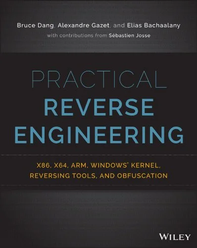 Practical Reverse Engineering: x86, x64, ARM, Windows Kernel, Reversing Tools, and Obfuscation (English Edition)