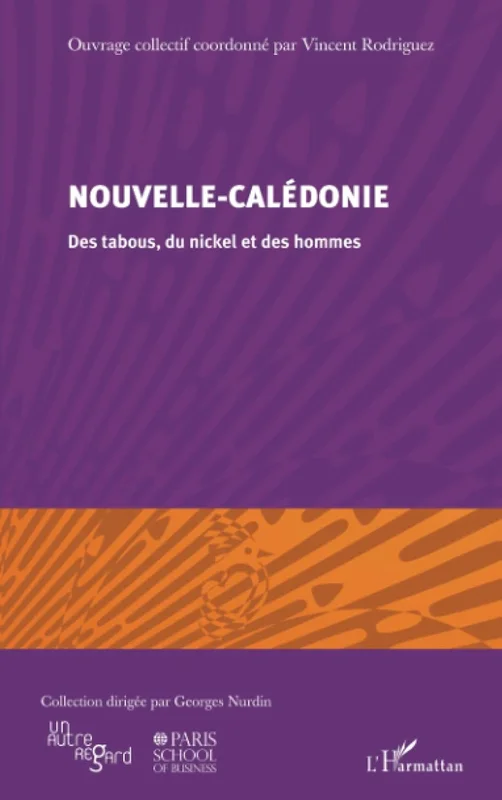 Nouvelle-Calédonie: Des tabous, du nickel et des hommes