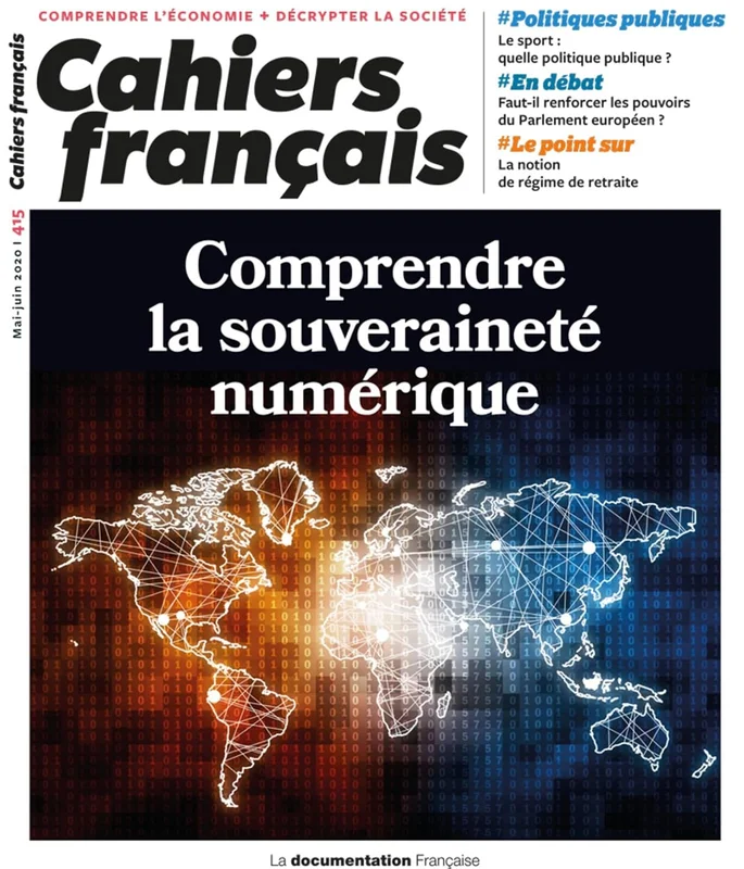 Cahiers français : Comprendre la souveraineté numérique - n°415: Le meilleur des mondes numériques