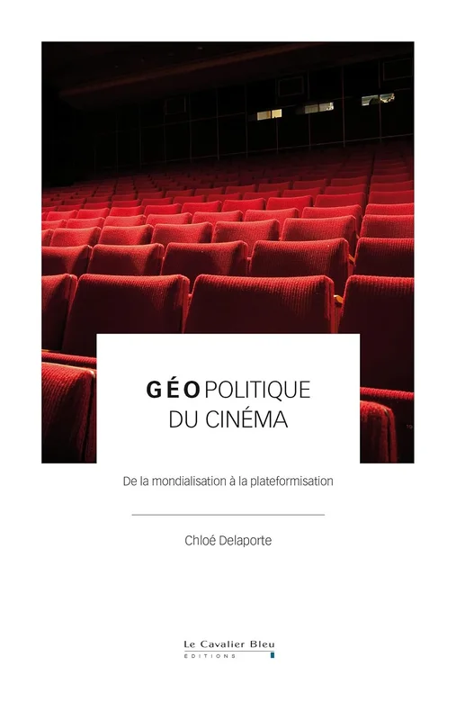 Géopolitique du cinéma: De la mondialisation à la plateformisation