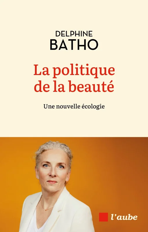La politique de la beauté: Une autre vision de l’écologie