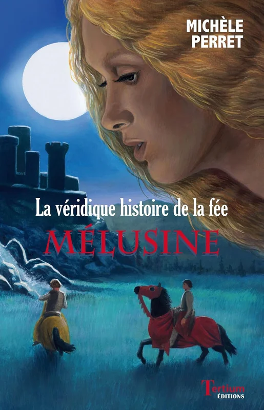 La Véridique histoire de la fée Mélusine (Volubile)