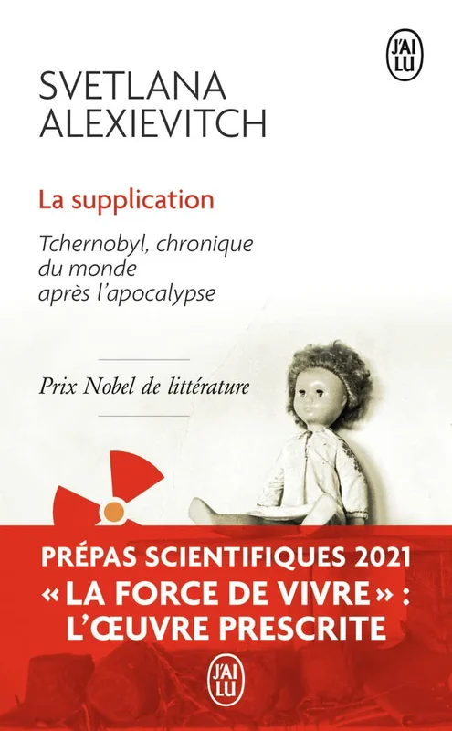 La supplication : Tchernobyl, chronique du monde après l'apocalypse - Prépas scientifiques 2020-2021