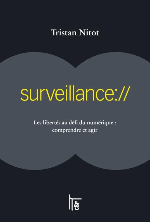 surveillance://: Les libertés au défi du numérique : comprendre et agir (Blogollection)