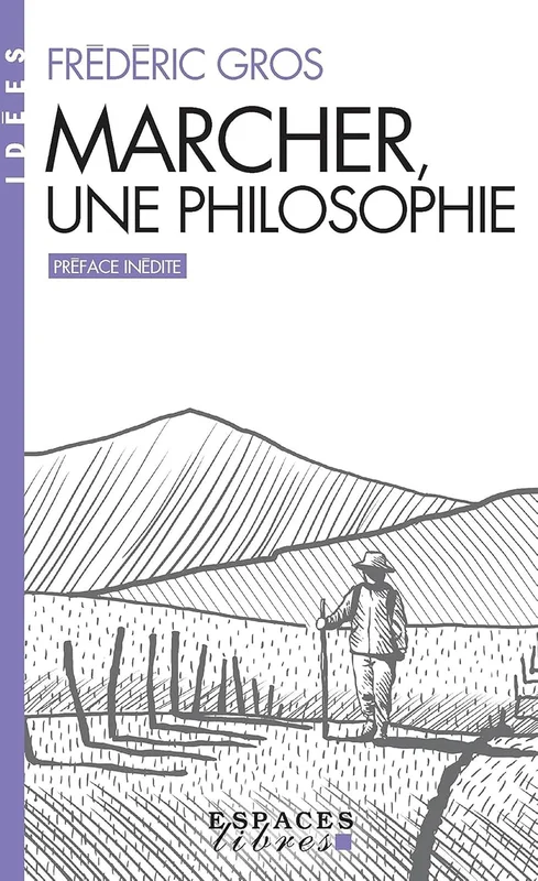 Marcher, une philosophie (Espaces Libres - Idées)