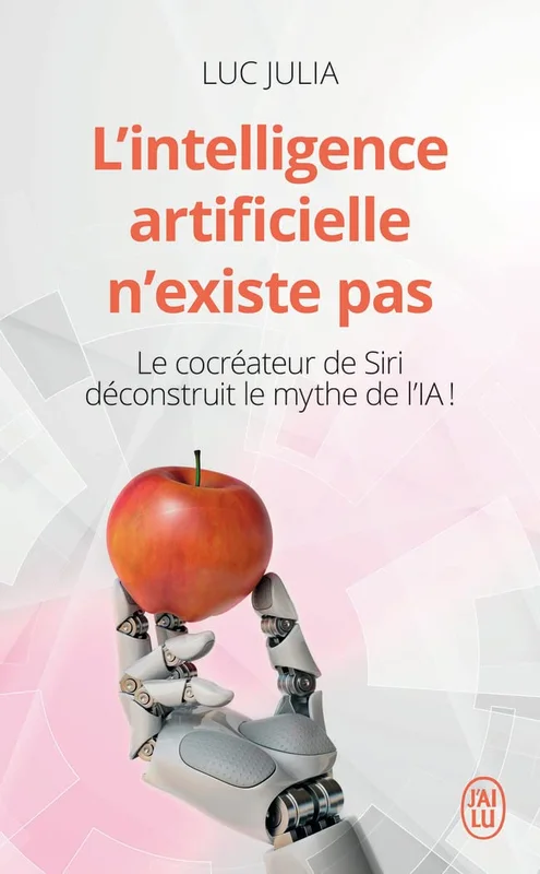 L'intelligence artificielle n'existe pas: Le cocréateur de Siri déconstruit le mythe de l'IA !