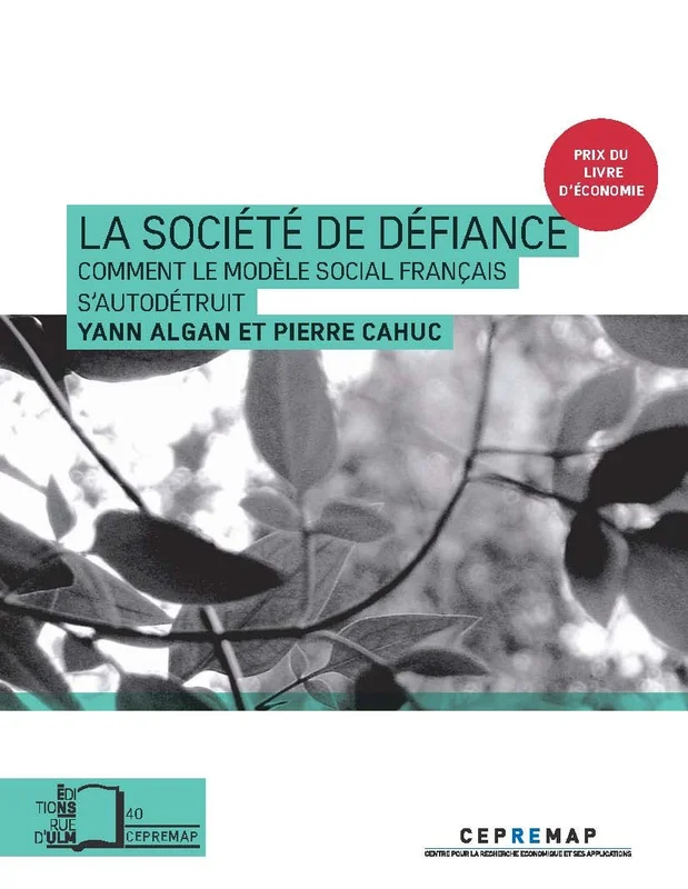 La Société de défiance: Comment le modèle social français s'autodétruit (CEPREMAP t. 40)