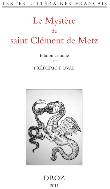 Le Mystère de saint Clément de Metz (Textes littéraires français)