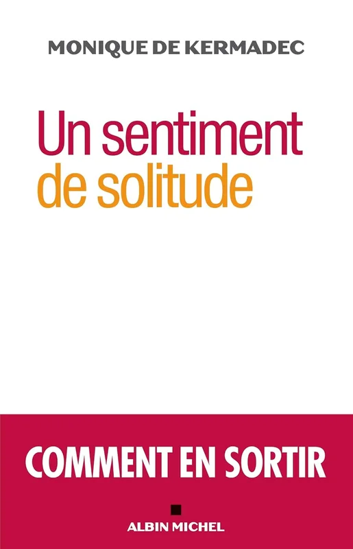 Un sentiment de solitude: Comment en sortir