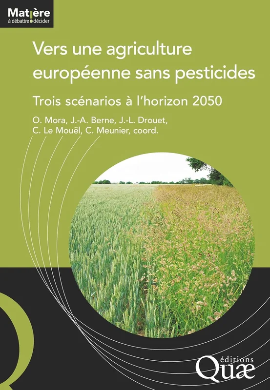 Vers une agriculture européenne sans pesticides: Trois scénarios à l'horizon 2050 (Matière à débattre et décider)