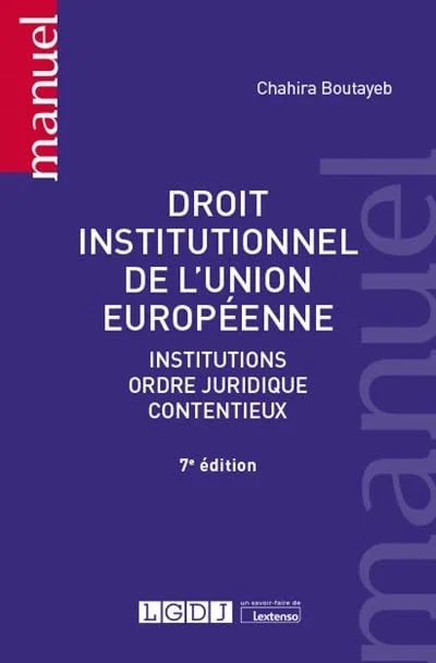 Droit institutionnel de l'Union européenne: Institutions, ordre juridique, contentieux