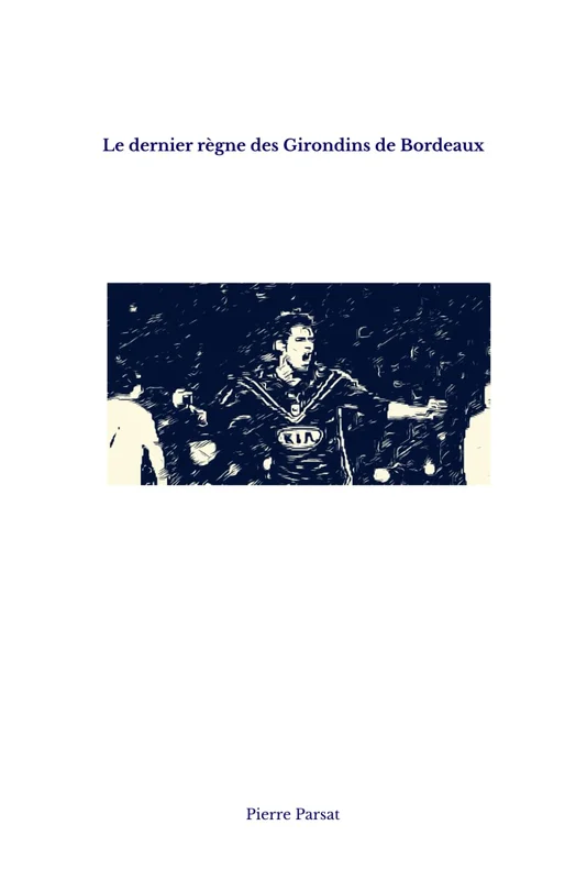 Le dernier règne des Girondins de Bordeaux