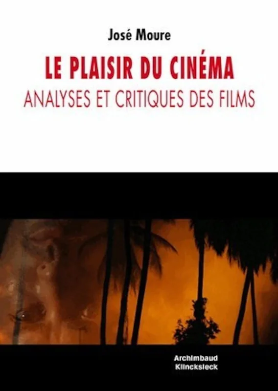 Le plaisir du cinéma: analyses et critiques des films (Essai Camera. Serie Les Cine-Debats) (French Edition)