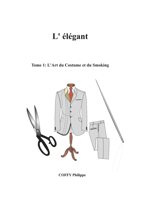 L' Élégant: L' Art du Costume et du Smoking