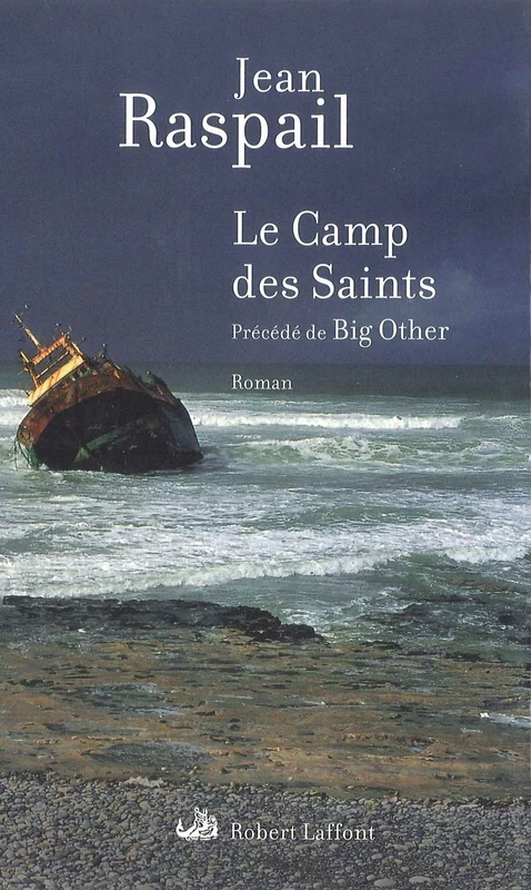 Le Camp des Saints ; précédé de Big Other