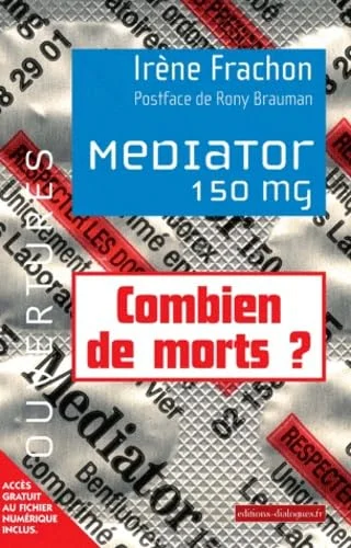 Médiator 150mg - Combien de mort ? 1976-2009 Enquête sur une toxicité attendue