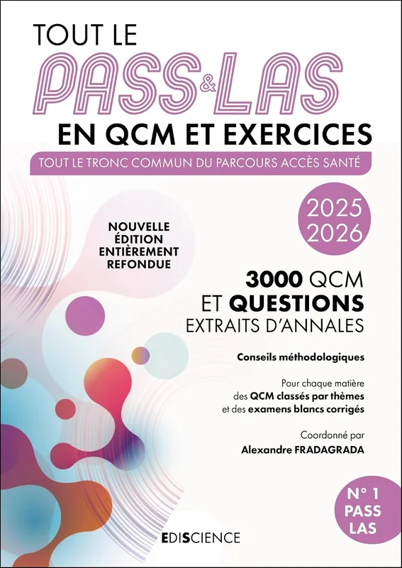 Tout le PASS & LAS en QCM et exercices 2025-2026: Tout le tronc commun du parcours Acces Santé