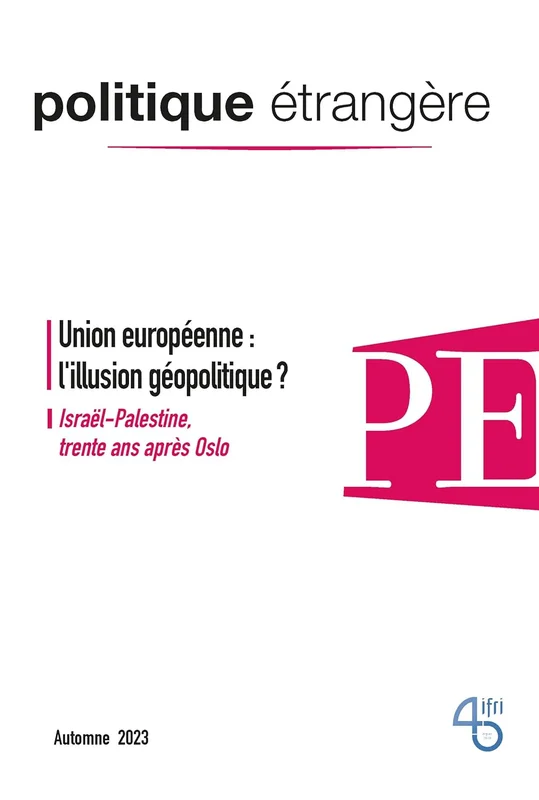 Union européenne : l'illusion géopolitique ?: Israël-Palestine : trente ans après Oslo