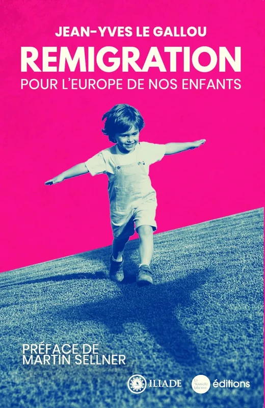 Remigration: Pour l'Europe de nos enfants