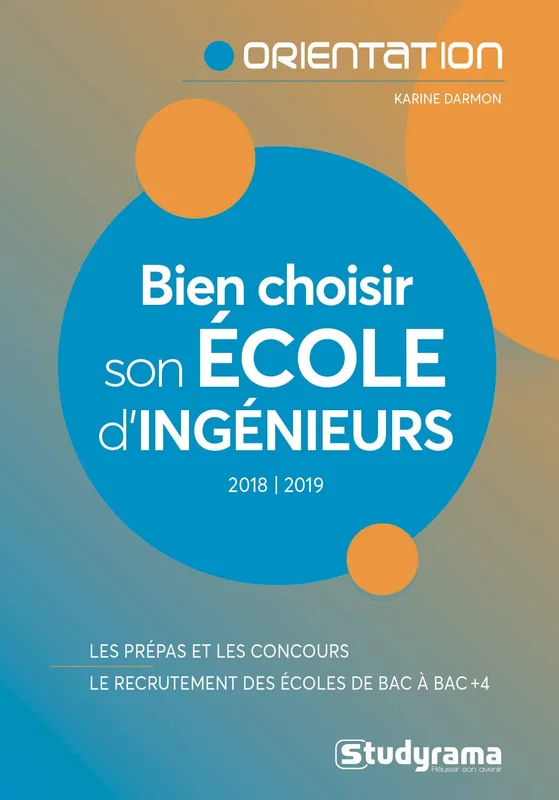 Bien choisir son école d'ingénieurs: Les prépas et les concours