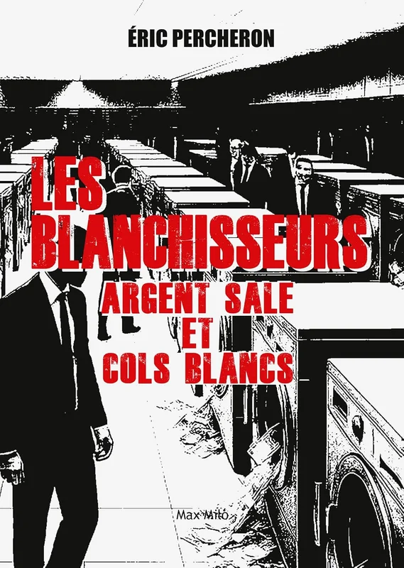 Blanchiment d'argent : la criminalité en col blanc