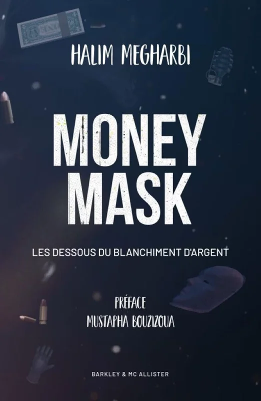 MONEY MASK - Les dessous du blanchiment d'argent
