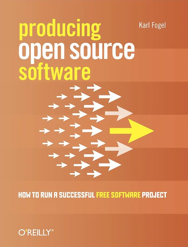 Producing Open Source Software: How to Run a Successful Free Software Project (English Edition)