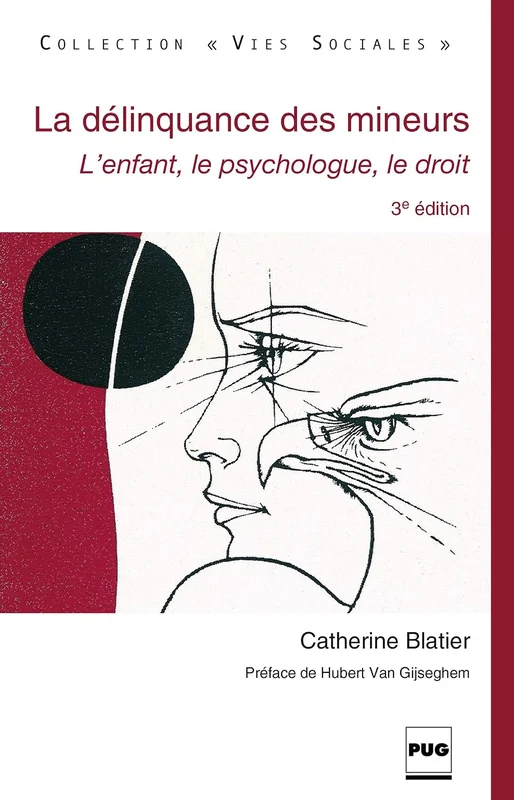 La Délinquance des mineurs: L'enfant, le psychologue, le droit - 3e édition (Vies sociales)