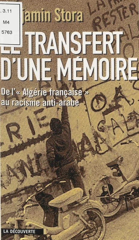 Le transfert d'une mémoire: De l'Algérie française au racisme anti-arabe (Cahiers libres)