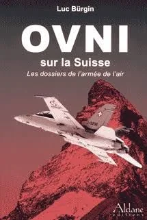 OVNI. sur la Suisse. Les dossiers de l'armée de l'air [Unknown Binding] [Unknown Binding] [Unknown Binding] [Unknown Binding] [Unknown Binding] [Unknown Binding] [Unknown Binding] [Unknown Binding